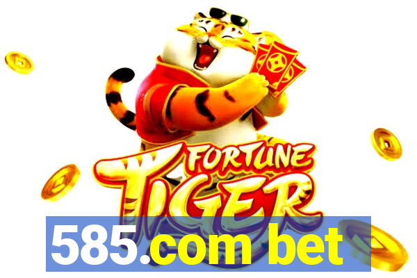 585.com bet